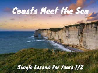 Coasts Meet the Sea: Single Lesson for Year 1/2