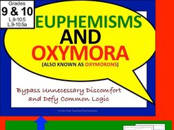 Euphemisms and Oxymora (A.K.A. Oxymorons): Fun with Figurative Languag