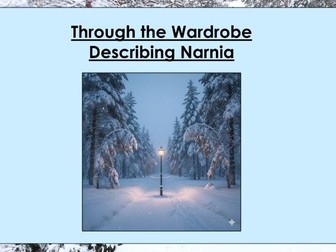 Narnia Setting Description KS2 PowerPoint