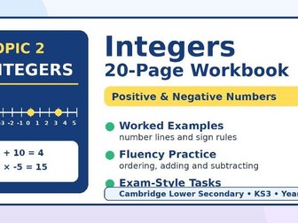 This 20-page Integers Workbook is designed for Cambridge Lower Secondary, KS3, Year 7, Year 8 and Ye