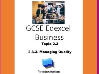 EDEXCEL GCSE BUSINESS 2.3.3 MANAGING QUALITY (COMPLETE LESSON) 233