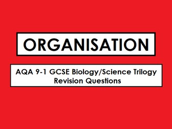 AQA Biology 9-1 GCSE Revision: ORGANISATION