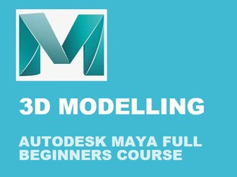 3D Modelling Autodesk Maya: Lesson Plans & Software Fundamentals