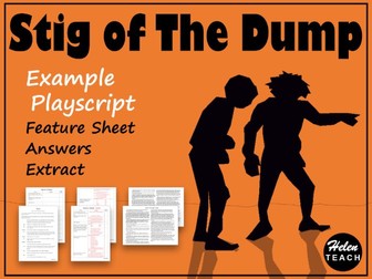Stig of the Dump Playscript Example, Feature Sheets, Answers & Extract