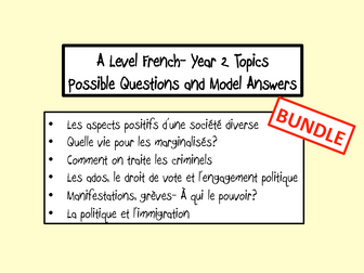 A-Level French- Year 2 Topics- Possible Questions and Model Answers