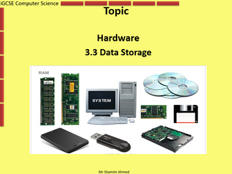 iGCSE Computer Science - Unit 3 Hardware - 3.3 Data Storage
