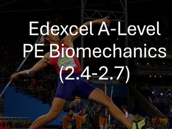 Edexcel A Level PE Biomechanics Mega Pack (2.4 - 2.7)