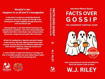 Facts Over Gossip - How to Stay Rational, Decent and Effective When the System Loses Its Mind