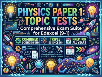 EDEXCEL (Combined and triple) Physics Paper 1 Topic Tests: Comprehensive Examination Suite