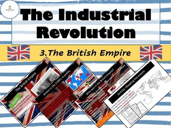 Industrial Revolution - 3. The British Empire