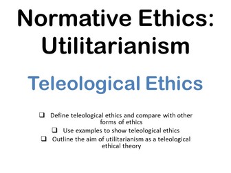 A Level RS - Ethics: Utilitarianism