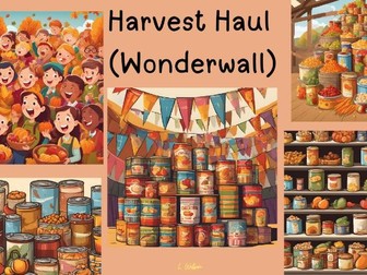 Harvest festival song - Harvest haul (Wonderwall)