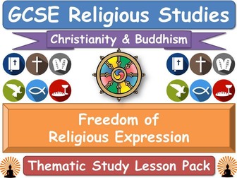 Freedom of Religious Expression - Buddhism & Christianity (GCSE Lesson Pack) [Religious Studies]