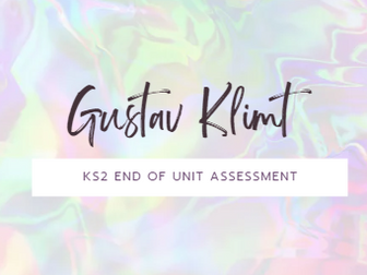 Gustav Klimt - End of Unit Assessment
