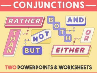 Correlative conjunctions - Two lessons. Powerpoints & Worksheets