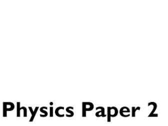 Physcis Edexcel Paper 2 Revision Notes