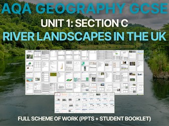 AQA GCSE Geography: River Landscapes in the UK (Scheme of Work)