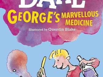 George’s Marvellous Medicine English/ Literacy resources