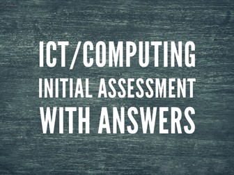 ICT GCSE/FS Initial Assessment and answers bundle!