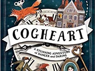 Cogheart - Year 6 Whole Class Guided Reading - 2 Weeks (Prologue to Chapter 4)