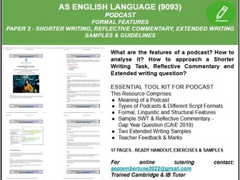 FEATURES, ANALYSIS & WRITING OF PODCASTS: CAIE AS ENGLISH LANG (9093)