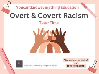 Overt & Covert Racism Form Time Tutorial