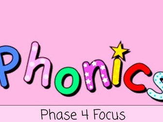 Phase 4 Phonics and Spelling