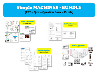 Simple MACHINES; (Lesson Presentation/PPT - Quiz - Puzzle - Question Bank) – BUNDLE