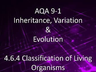 New AQA (9-1) GCSE Biology IVE - Classification of Living Organisms (4.6.4)