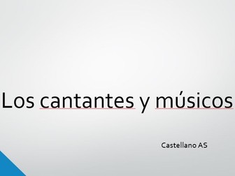 Singers and Musicians (AQA Spanish AS)