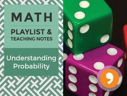 Understanding Probability – Playlist and Teaching Notes