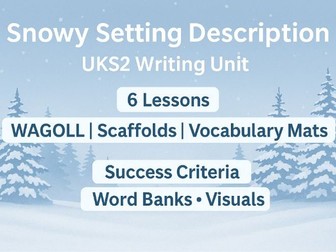 Y5/6 Writing Unit Snowy Winter Setting