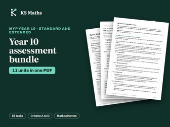MYP Year 10 maths assessment bundle: 11 units, criteria A-D