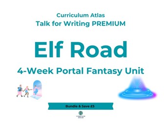 Elf Road – Portal Fantasy Writing Unit | 4 Week Talk for Writing | KS2 Narrative