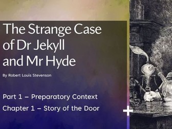 The Strange Case of Dr Jekyll and Mr Hyde - Part 1, context and chapter 1