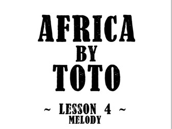 Africa by Toto (Eduqas) - Lesson 4 - Melody