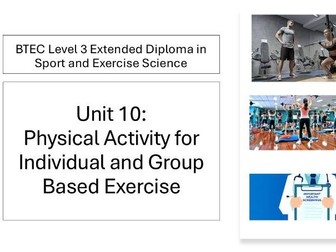 BTEC Level 3 Sport and Exercise Science - Unit 10: Physical Activity - FULL BUNDLE