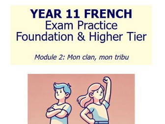 IN-CLASS EXAM PRACTICE: Pearson French GCSE Module 2 Mon clan, mon tribu