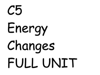 C5 - ENERGY CHANGES FULL UNIT - ALL 6 LESSONS.PPT