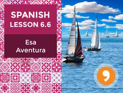 Spanish Lesson 6.6: Esa Aventura - That Adventure