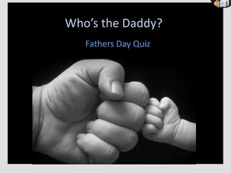 Father's Day Quiz - Who's the Daddy?