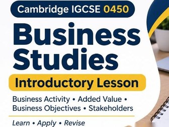 Cambridge IGCSE Business Studies 0450 | Business Activity, Added Value, Objectives & Stakeholders