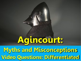 Agincourt Myths Video Questions Differentiated