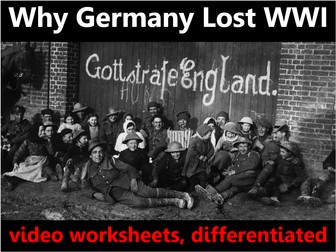 Why Germany Lost WW1: video questions, differentiated.