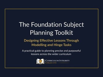 Foundation Subject Lesson Planning Toolkit (History, Geography, Science, Art & D&T)