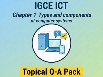 IGCSE ICT: Chapter 1 Types and components of computer systems (Topical Q&A)