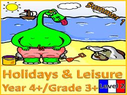 PRIMARY FRENCH UNIT YEAR 4+/GRADE 3+: HOLIDAYS & LEISURE