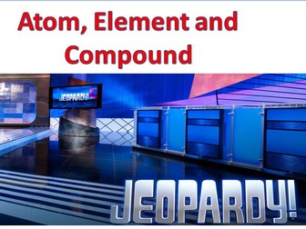 Quiz on Atoms, Elements and Compounds (Jeopardy Game)
