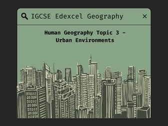 IGCSE Edexcel Geography: Urbanisation