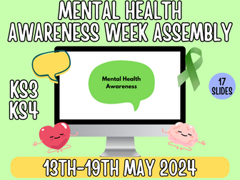 Mental Health Awareness Week 2024 Assembly KS3 KS4